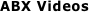 ABX Videos